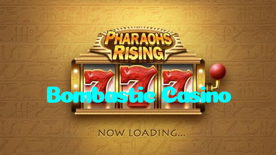 Bombastic Casino